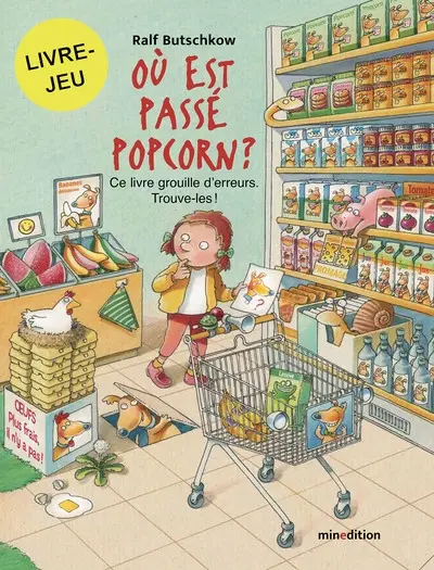 Où est passé Popcorn ? : ce livre grouille d'erreurs : trouve-les !