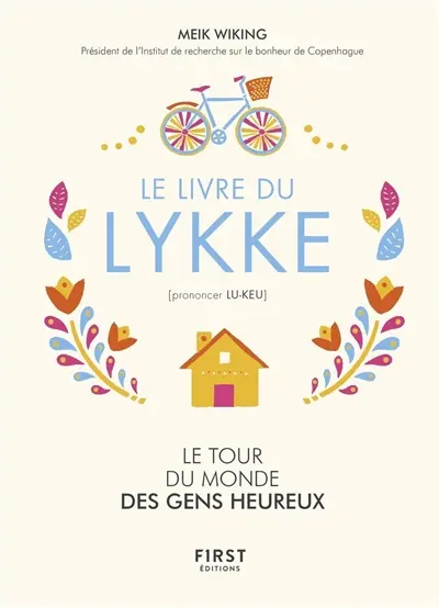 Le livre du Lykke : le tour du monde des gens heureux