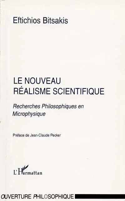 Le nouveau réalisme scientifique : recherches philosophiques en microphysique