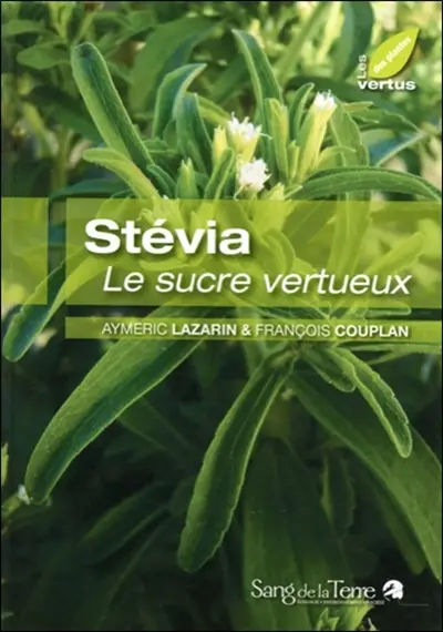 Stévia : le sucre vertueux