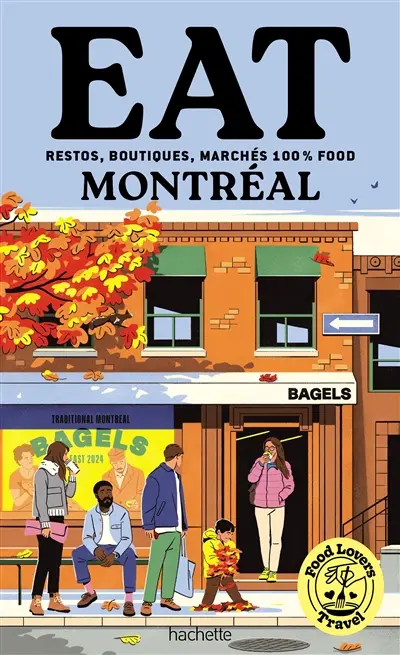 Eat Montréal : restos, boutiques, marchés 100 % food