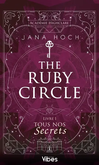 The Ruby circle. Vol. 1. Tous nos secrets