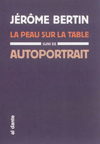 La peau sur la table. Autoportrait