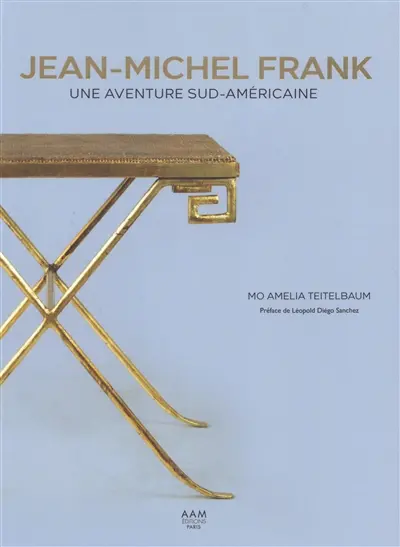 Jean-Michel Frank : une aventure sud-américaine