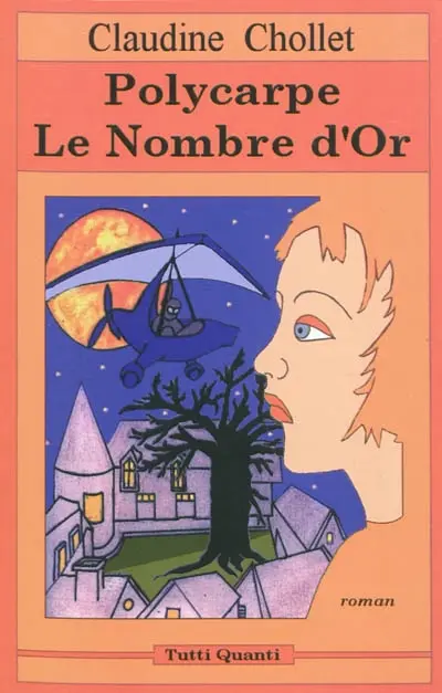 Polycarpe. Vol. 4. Le nombre d'or