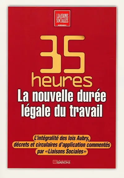 35 heures : la nouvelle durée légale du travail