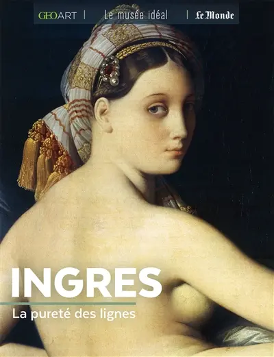 Ingres : la pureté des lignes