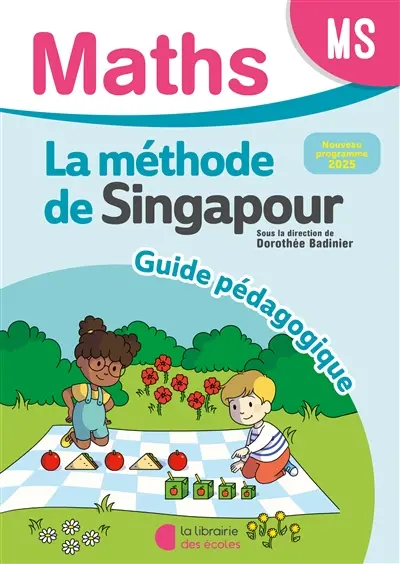 Maths, la méthode de Singapour, MS : guide pédagogique : nouveau programme 2025