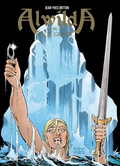Alwilda. Vol. 3. La légende