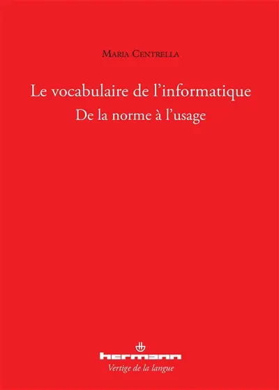 Le vocabulaire de l'informatique : de la norme à l'usage