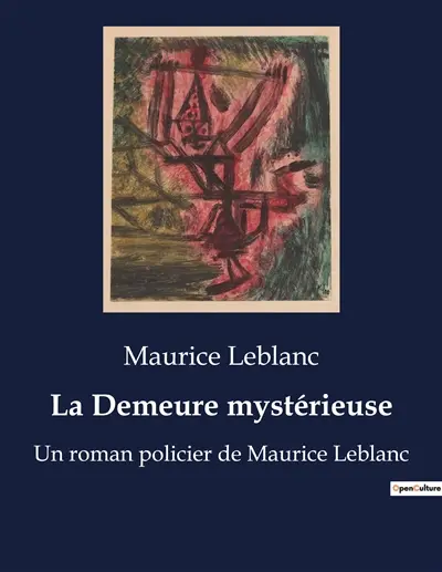 La Demeure mystérieuse : Les mystères d'Arsène Lupin : une enquête transition