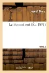 Le Bonnet-vert. Edition 3,Tome 2