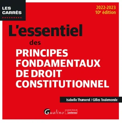 L'essentiel des principes fondamentaux de droit constitutionnel : 2022-2023