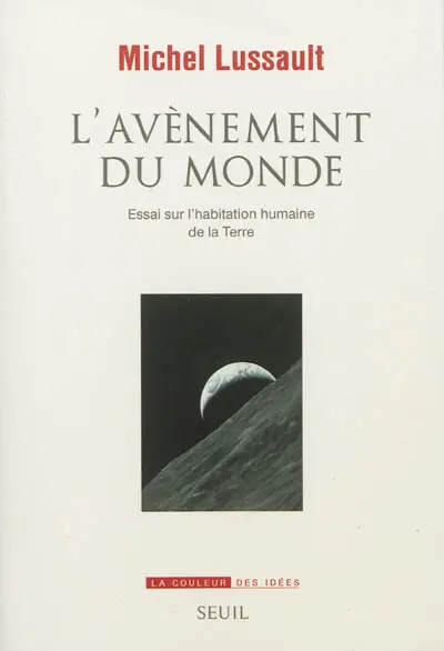 L'avènement du monde : essai sur l'habitation humaine de la Terre