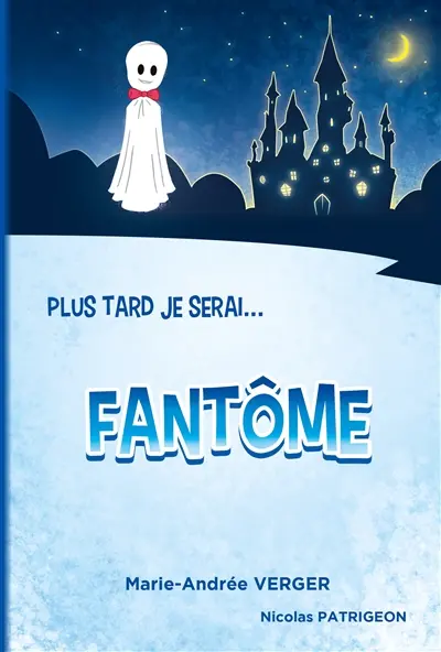 Plus tard je serai.... Fantôme
