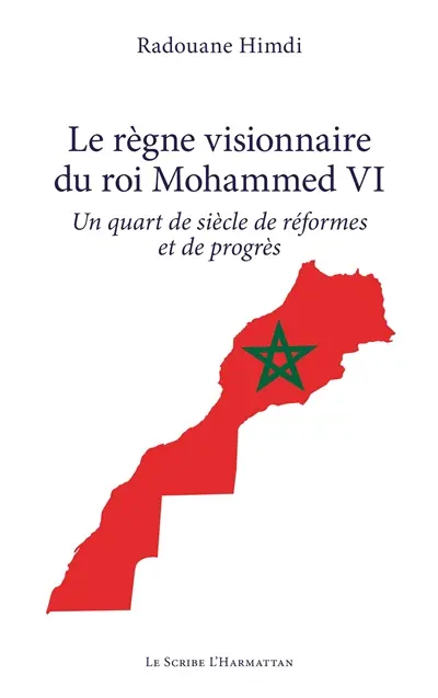 Le règne visionnaire du roi Mohammed VI : un quart de siècle de réformes et de progrès