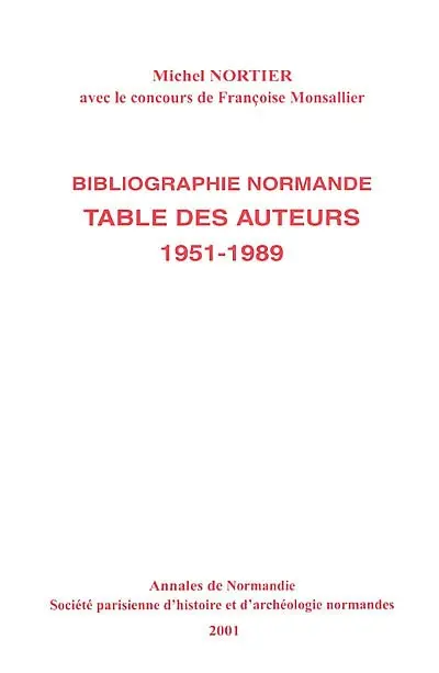 Table des auteurs de la Bibliographie normande annuelle, 1951-1989