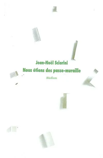 Nous étions des passe-muraille