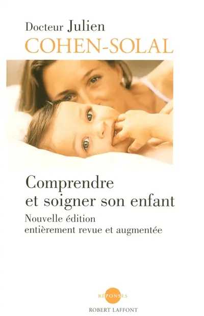 Comprendre et soigner son enfant