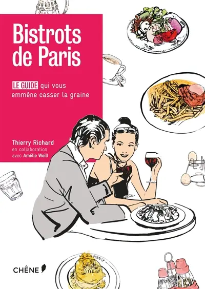 Bistrots de Paris : le guide qui vous emmène casser la graine