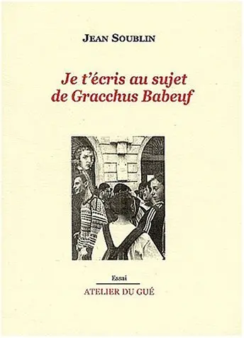 Je t'écris au sujet de Gracchus Babeuf