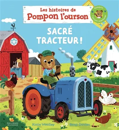 Pompon l'ourson. Sacré tracteur !