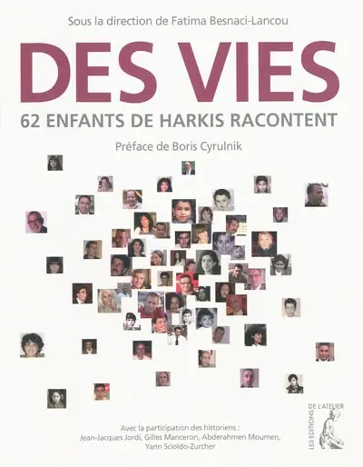 Des vies : 62 enfants de Harkis racontent