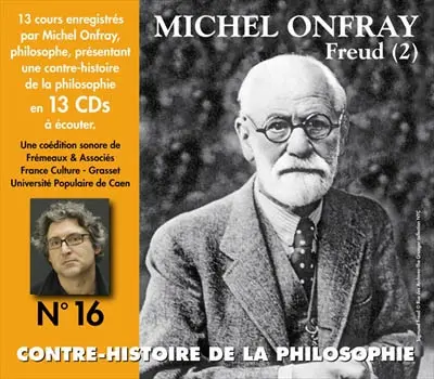 Contre-histoire de la philosophie. Vol. 16. Freud. Vol. 2