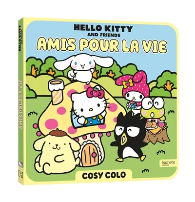 Hello Kitty & Friends : Amis pour la vie : Cosy Colo