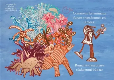 Comment les animaux furent transformés en arbres. Buma sinukurunjasu silanorumi bubaar