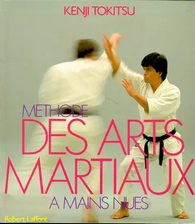 Les Arts martiaux à mains nues