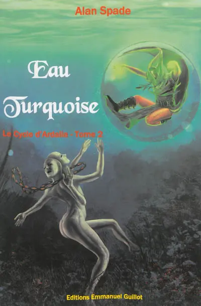 Ardalia. Vol. 2. Eau turquoise