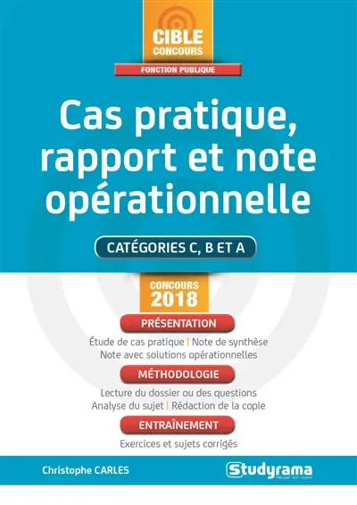 Cas pratique, note de synthèse et note avec solutions opérationnelles : catégories C, B et A : concours 2018