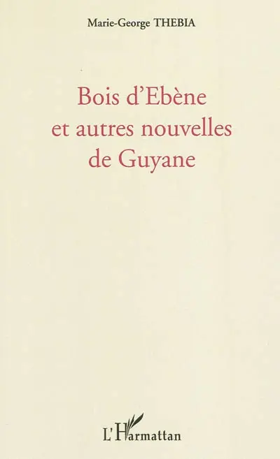 Bois d'ébène : et autres nouvelles