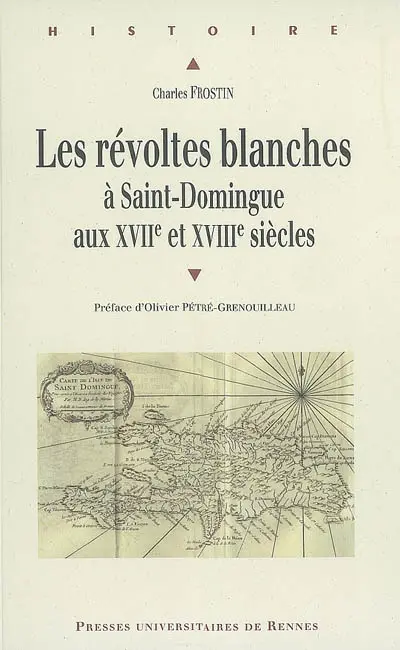 Les révoltes blanches à Saint-Domingue aux XVIIe et XVIIIe siècles : Haïti avant 1789