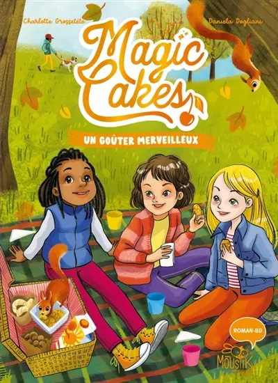 Magic cakes. Vol. 2. Un goûter merveilleux