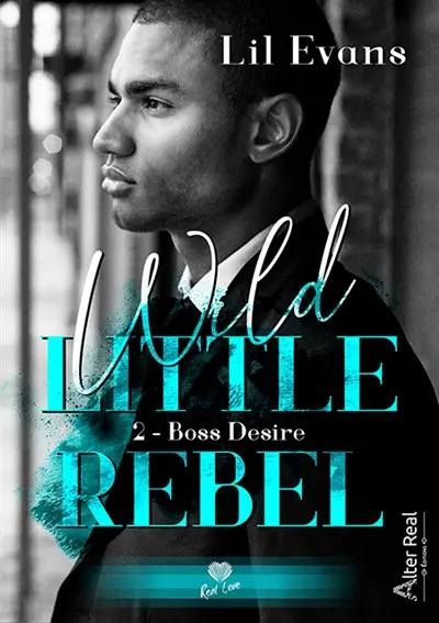 Boss Desire : Wild Little Rebel #2