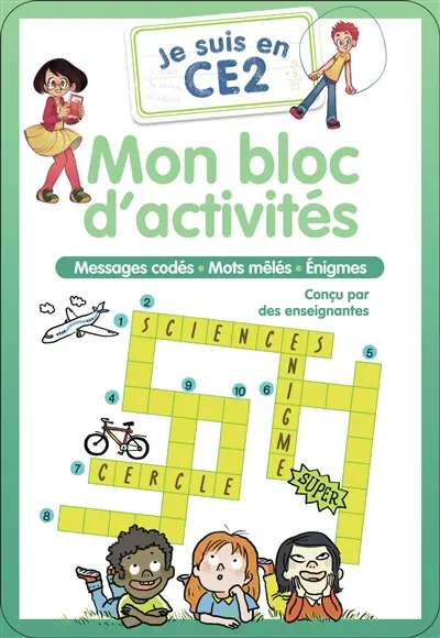 Je suis en CE2 : mon bloc d'activités : messages codés, mots mêlés, énigmes