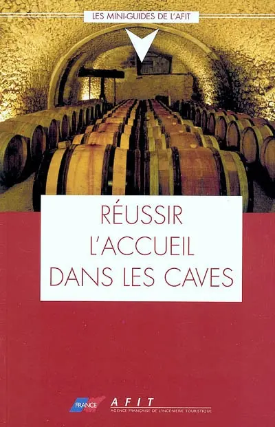 Réussir l'accueil dans les caves