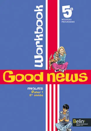 Good news 5e, anglais palier 1, 2e année : workbook