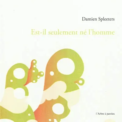 Est-il seulement né l'homme