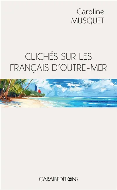 Clichés sur les Français d'Outre-Mer