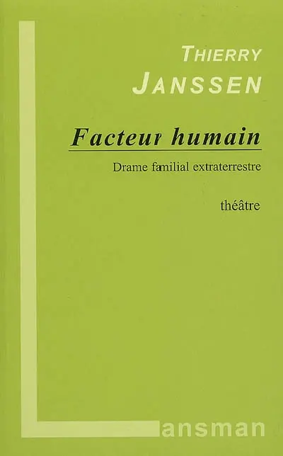 Facteur humain : drame familial extraterrestre