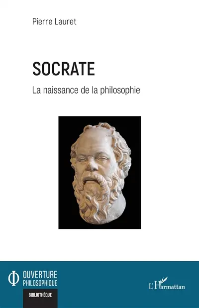 Socrate : la naissance de la philosophie