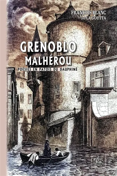 Grenoblo malhérou (format 16x24 cm) : (poésies en patois du Dauphiné)