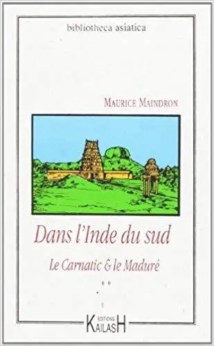 Dans l'Inde du Sud. Vol. 2. Le Carnatic & le Maduré