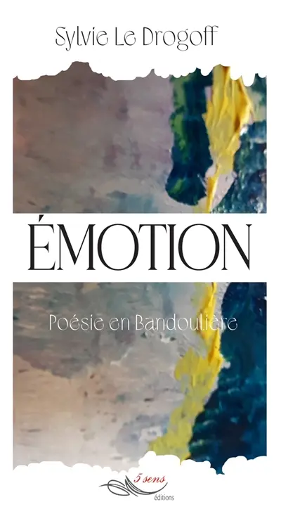 Emotion : poésie en bandoulière