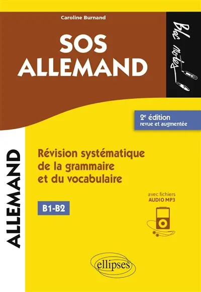 SOS allemand, niveau 2 B1-B2 : révision systématique de la grammaire et du vocabulaire