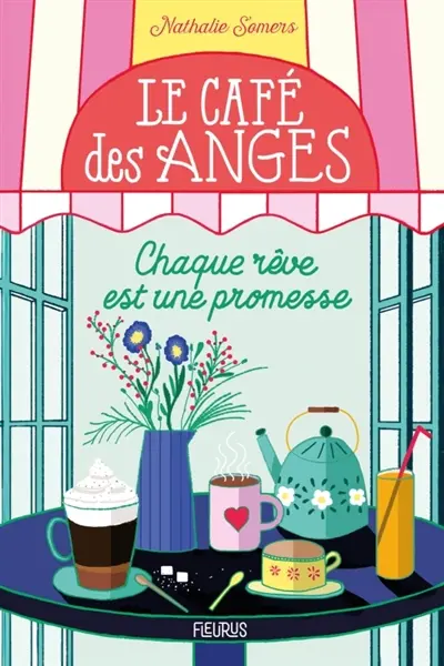 Le café des anges. Vol. 3. Chaque rêve est une promesse