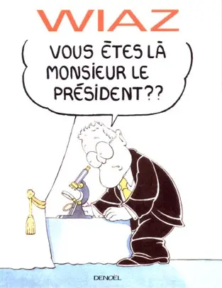 Vous êtes là monsieur le Président ?